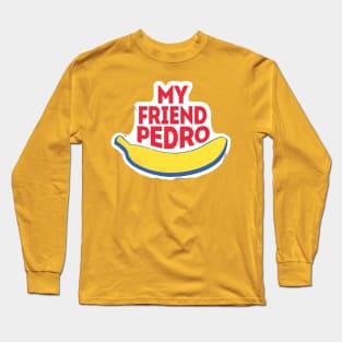 My Friend Long Sleeve T-Shirt